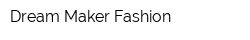 Dream Maker Fashion