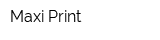 Maxi Print