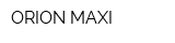 ORION-MAXI