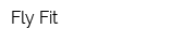 Fly Fit