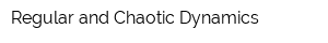 Regular and Chaotic Dynamics