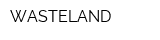 WASTELAND