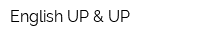 English UP & UP