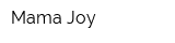Mama Joy