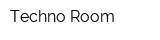Techno Room